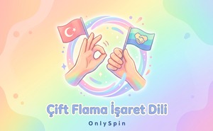 OnlySpin Kooperatif - ÇiftFlama İşaret Dili